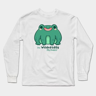 Frog it's Wednesday My Dudes Long Sleeve T-Shirt